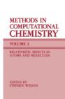 Methods in Computational Chemistry : Volume 2 Relativistic Effects in Atoms and Molecules - Book