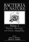 Bacteria in Nature : Volume 3: Structure, Physiology, and Genetic Adaptability - Book