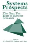 Systems Prospects : The Next Ten Years of Systems Research - Book