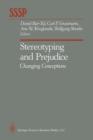 Stereotyping and Prejudice : Changing Conceptions - Book