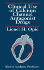 Clinical Use of Calcium Channel Antagonist Drugs - Book