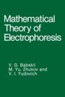 Mathematical Theory of Electrophoresis - Book