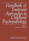 Handbook of Treatment Approaches in Childhood Psychopathology - Book