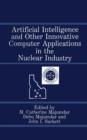 Artificial Intelligence and Other Innovative Computer Applications in the Nuclear Industry - Book