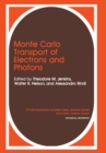 Monte Carlo Transport of Electrons and Photons - Book