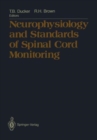 Neurophysiology and Standards of Spinal Cord Monitoring - Book