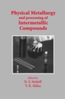 Physical Metallurgy and processing of Intermetallic Compounds - Book