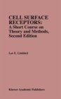 Cell Surface Receptors: A Short Course on Theory and Methods : A Short Course on Theory and Methods - Book