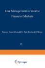 Risk Management in Volatile Financial Markets - Book