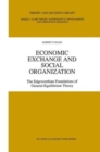 Economic Exchange and Social Organization : The Edgeworthian foundations of general equilibrium theory - Book