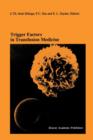 Trigger Factors in Transfusion Medicine : Proceedings of the Twentieth International Symposium on Blood Transfusion, Groningen 1995, organized by the Red Cross Blood Bank Noord-Nederland - Book