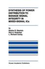 Synthesis of Power Distribution to Manage Signal Integrity in Mixed-Signal ICs - Book