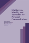 Multiaccess, Mobility and Teletraffic for Personal Communications - Book