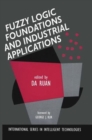 Fuzzy Logic Foundations and Industrial Applications - Book