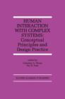 Human Interaction with Complex Systems : Conceptual Principles and Design Practice - Book
