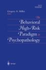 The Behavioral High-Risk Paradigm in Psychopathology - Book