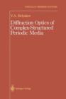 Diffraction Optics of Complex-Structured Periodic Media - Book