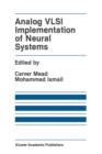 Analog VLSI Implementation of Neural Systems - Book