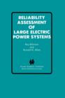 Reliability Assessment of Large Electric Power Systems - Book