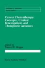 Cancer Chemotherapy: Concepts, Clinical Investigations and Therapeutic Advances - Book