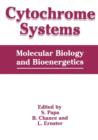 Cytochrome Systems : Molecular Biology and Bioenergetics - Book