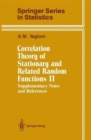 Correlation Theory of Stationary and Related Random Functions : Supplementary Notes and References - Book