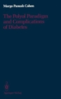 The Polyol Paradigm and Complications of Diabetes - Book