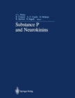 Substance P and Neurokinins : Proceedings of "Substance P and Neurokinins-Montreal '86" A Satellite Symposium of the XXX International Congress of The International Union of Physiological Sciences - Book