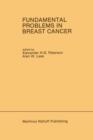 Fundamental Problems in Breast Cancer : Proceedings of the Second International Symposium on Fundamental Problems in Breast Cancer Held at Banff, Alberta, Canada April 26-29, 1986 - Book