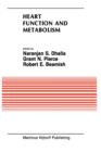 Heart Function and Metabolism : Proceedings of the Symposium held at the Eighth Annual Meeting of the American Section of the International Society for Heart Research, July 8-11, 1986, Winnipeg, Canad - Book