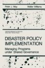 Disaster Policy Implementation : Managing Programs under Shared Governance - Book