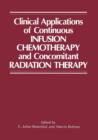 Clinical Applications of Continuous Infusion Chemotherapy and Concomitant Radiation Therapy - Book