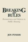 Breaking the Rules : Bureaucracy and Reform in Public Housing - Book
