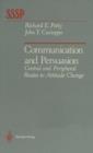 Communication and Persuasion : Central and Peripheral Routes to Attitude Change - Book