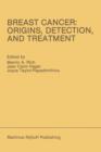 Breast Cancer: Origins, Detection, and Treatment : Proceedings of the International Breast Cancer Research Conference London, United Kingdom - March 24-28, 1985 - Book