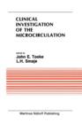 Clinical Investigation of the Microcirculation : Proceedings of the Meeting on Clinical Investigation of the Microcirculation held at London, England September, 1985 - Book