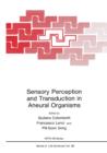 Sensory Perception and Transduction in Aneural Organisms : Proceedings of a NATO ASI held in Volterra, Italy, September 3-14, 1984 - Book