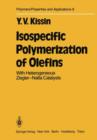 Isospecific Polymerization of Olefins : With Heterogeneous Ziegler-Natta Catalysts - Book
