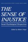 The Sense of Injustice : Social Psychological Perspectives - Book