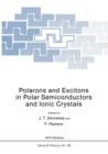 Polarons and Excitons in Polar Semiconductors and Ionic Crystals - Book