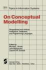 On Conceptual Modelling : Perspectives from Artificial Intelligence, Databases, and Programming Languages - Book