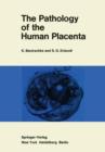 The Pathology of the Human Placenta - Book