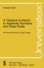 A Classical Invitation to Algebraic Numbers and Class Fields - eBook