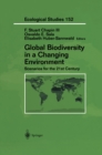 Global Biodiversity in a Changing Environment : Scenarios for the 21st Century - eBook