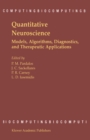 Quantitative Neuroscience : Models, Algorithms, Diagnostics, and Therapeutic Applications - eBook