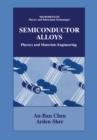 Semiconductor Alloys : Physics and Materials Engineering - eBook