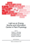 Light as an Energy Source and Information Carrier in Plant Physiology - eBook