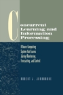 Concurrent Learning and Information Processing : A Neuro-Computing System that Learns During Monitoring, Forecasting, and Control - eBook