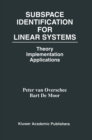 Subspace Identification for Linear Systems : Theory - Implementation - Applications - eBook