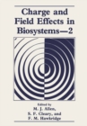 Charge and Field Effects in Biosystems-2 - eBook